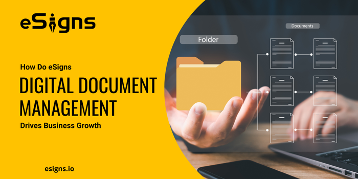 How Do eSigns Digital Document Management Drives Business Growth